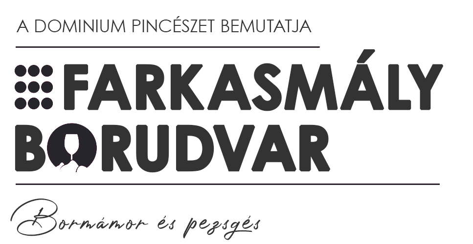 Farkasmály Borudvar - BORMÁMOR ÉS PEZSGÉS